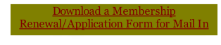 Download a Membership Renewal/Application Form for Mail In