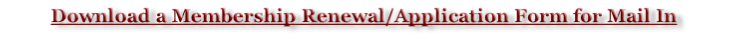 Download a Membership Renewal/Application Form for Mail In